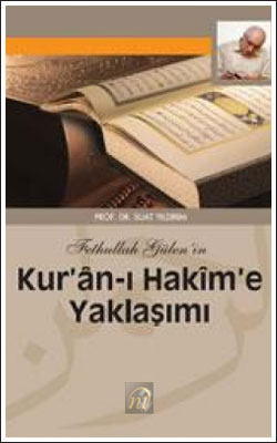 Fethullah Gülenin Kurâna Yaklaşımı