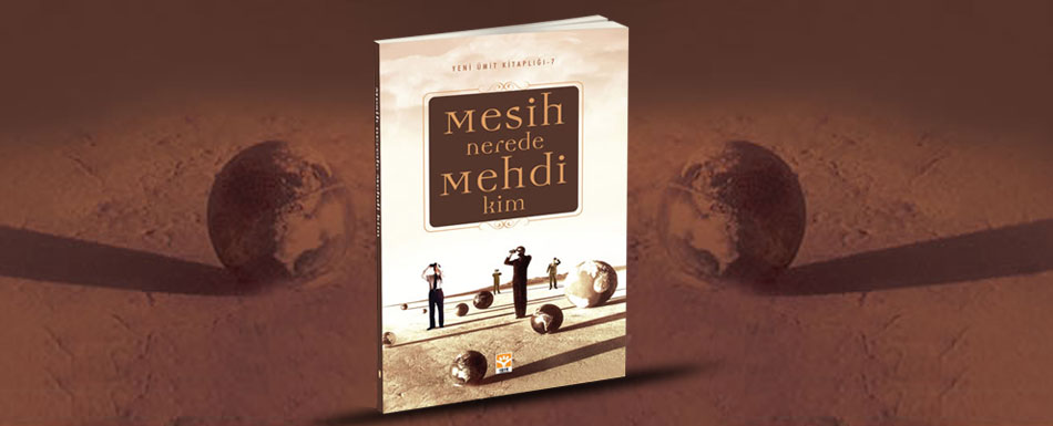 Mesih nerede, Mehdi kim?